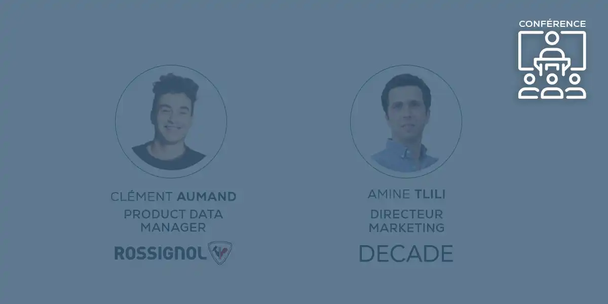 [Replay] Conférence DECADE X Rossignol : le PIM, un levier stratégique pour accélérer croissance et expansion de gamme