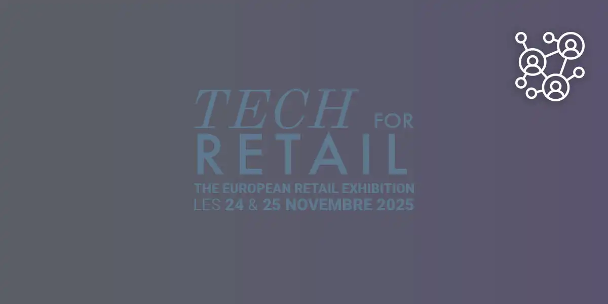 DECADE sera présent à Tech for Retail 2025 – Paris